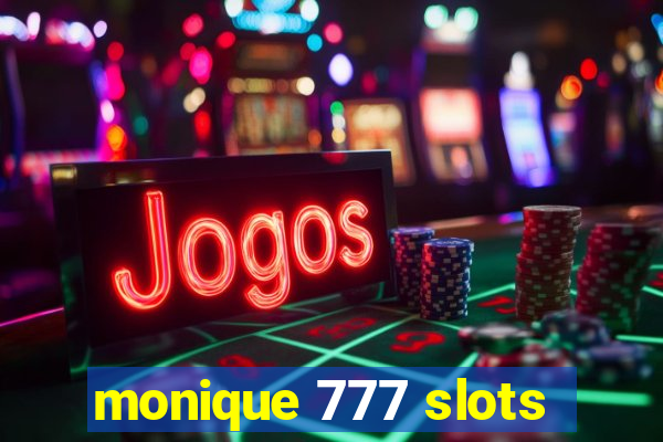 monique 777 slots